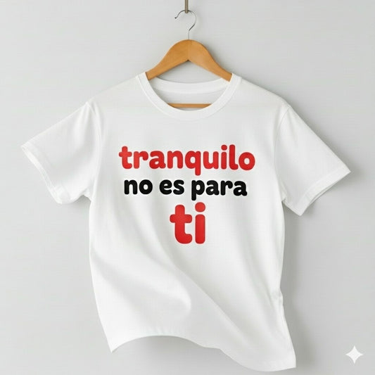 Camiseta con mensaje Tranquilo en diseño zen minimalista
